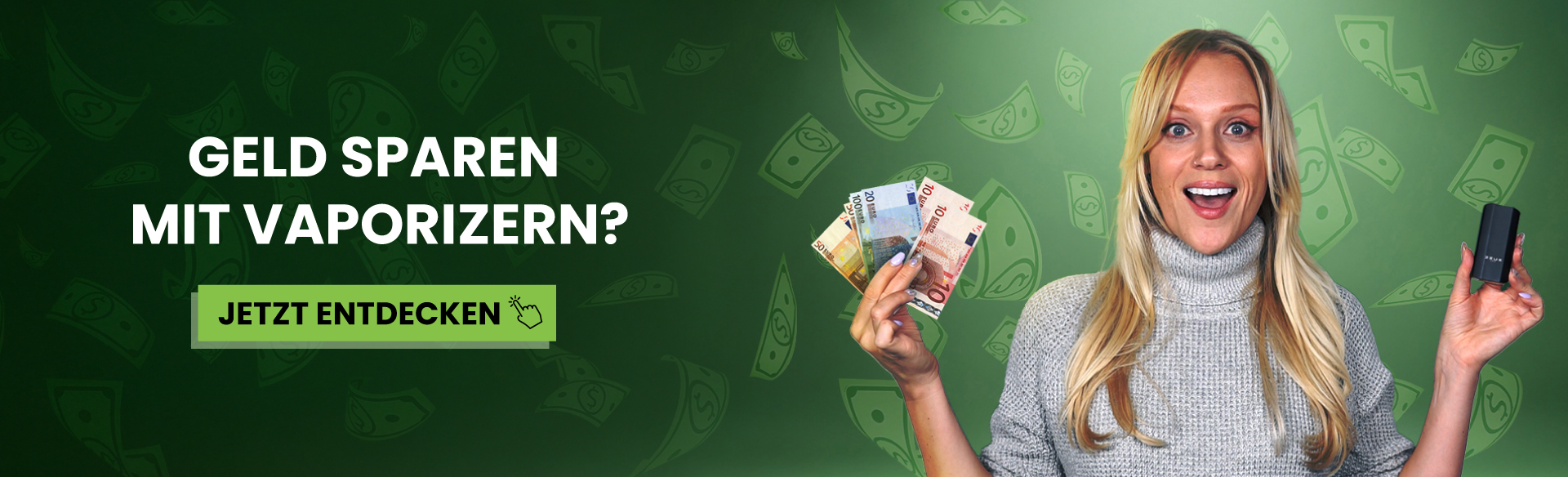 Banner mit einer Frau, die einen Vape und Geld hält - Sparen mit Kräuter-Vaporizern.